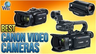 6 Best Canon Video Cameras 2018 [upl. by Madonia]