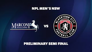 NPL NSW Mens Preliminary Semi Final  Marconi Stallions v Blacktown City FC [upl. by Pogah]