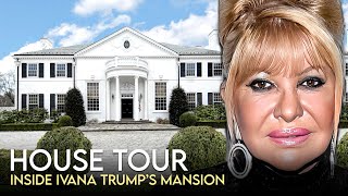 Ivana Trump  House Tour  73 Million Palm Beach Mansion amp More [upl. by Elleral738]