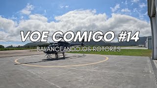 Voe Comigo 14 Conferimos O Balanceamento Dos Rotores [upl. by Stag]