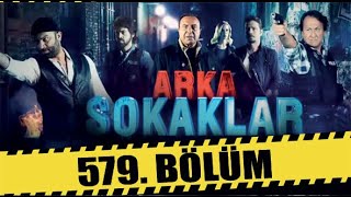 ARKA SOKAKLAR 579 BÖLÜM  FULL HD [upl. by Elleirua]