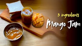 Easy Mango Jam Recipe  Only 3 Ingredients [upl. by Nohsauq]