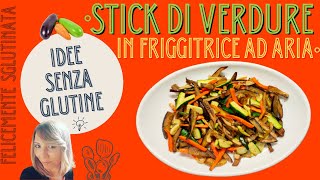 VERDURE FRIGGITRICE AD ARIA CONTORNI SFIZIOSI LIGHT Friggitrice ad aria ricette 30 [upl. by Allesiram737]