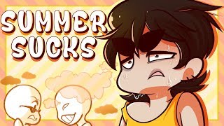 Why Summer Sucks [upl. by Mattias990]