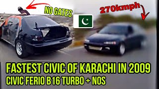 Fastest Civic Ferio Of Karachi Back In 2009  Faraz Sherwani Civic B16 Nitrious [upl. by Noiro]