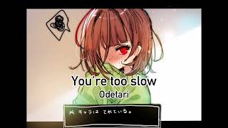 ´ Odetari  Youre too slow  slowed [upl. by Eirovi]