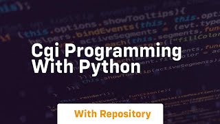 Cgi programming with python [upl. by Leanor]