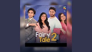 Lay Hua Dil Tere Hawalay From Fairy Tale 2 [upl. by Pomona]