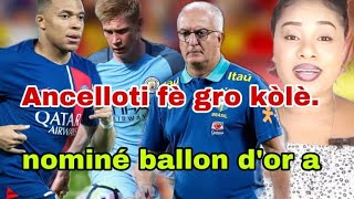 Ancellotti fe gro kòlè Nominé ballon dor a pral soti Info sou brezil ak Argentine [upl. by Paten]