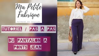 Tutoriel couture  Pantalon à ponts Jean  Ma Petite Fabrique [upl. by Lauzon26]