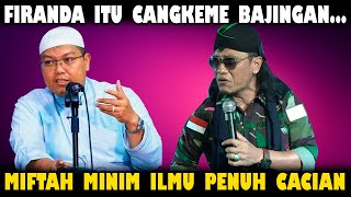 Kali Ini Ust Firanda DiTeriaki Bajingan Oleh Miftah Siwali Allah Mulia [upl. by Carli200]