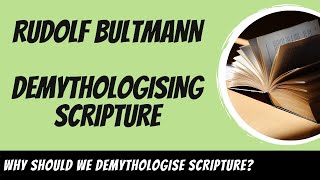 Rudolf Bultmann on Demythologising Scripture Explained [upl. by Oiragelo]