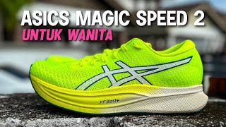 ASICS MAGIC SPEED 2 UNTUK WANITA [upl. by Ferrick679]