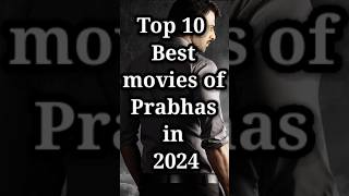 Top 10 Best movies of Prabhastop10 movie 2024 shorts [upl. by Eiralam413]