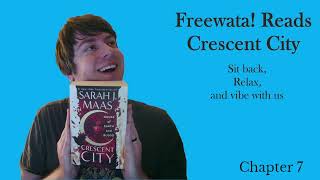 Crescent City Chapter 7 Freewata Book Club [upl. by Tertius]