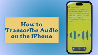 How to Transcribe Audio on the iPhone [upl. by Leaffar]