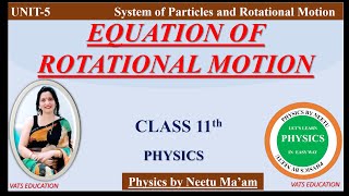 Equations of Rotational Motion  Class 11 Physics Unit 5 System of particles and Rotational motion [upl. by Ellenad]