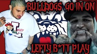 BULLDOGS NOW HAVE TARGETED LEFTY GUNPLAYLEGEND LOKZ GOES IN southsiders norte leftygunplay [upl. by Flessel406]