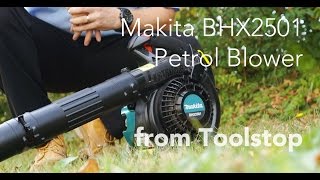 Makita BHX2501 Petrol Blower from Toolstop [upl. by Legin]