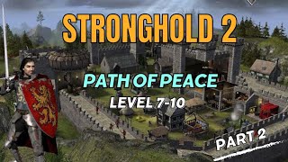 Igramo Stronghold 2  Campaign Path of Peace levels 0710  PART 2 [upl. by Tuckie]