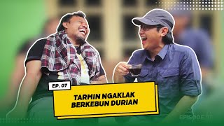 Tarmin Ngaklak Berkebun Durian  Kopdar Eps 7 [upl. by Sharlene]