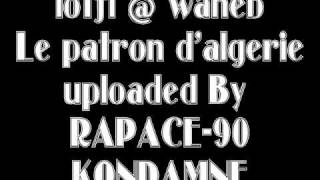 ♫ Lotfi DK 1999 Le Patron DAlgeria Kondamne [upl. by Oiragelo694]