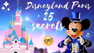 25 SECRETS SUR DISNEYLAND PARIS 🎂 [upl. by Airotahs286]