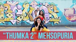 Modern Bhangra on quotTHUMKA 2quot  MEHSOPURIA  Amreen Gill aka BHANGRAlicious Choreography [upl. by Ailegnave607]