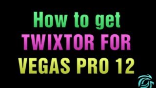 How to get Twixtor for Vegas Pro 12 and 13 64 bit only [upl. by Savory758]