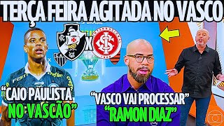 TERÇA AGITADA NO VASCO PEDRINHO VAI PROCESSAR RAMON DIAZ CAIO PAULISTA NO VASCO NOTICIAS DO VASCO [upl. by Camala]