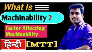 Machinability in  हिन्दी   factor affecting machinability  मशीनेबिलिटी क्या है  Study central [upl. by Sitoiyanap]