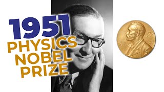 1951 Nobel Prize in Physics  Atom Smashing [upl. by Sparks251]