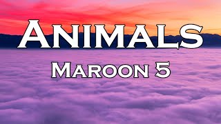 Maroon 5  Animals Lyrics [upl. by Alial]