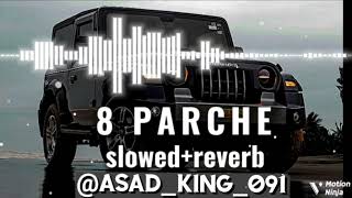 8 PARCHE 🔥  Slowed amp Reverb   AFTEREVENING trending song dj reverb [upl. by Kienan503]