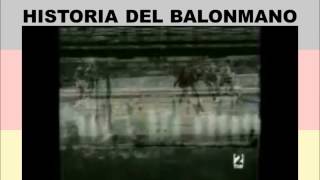 HISTORIA DEL BALONMANO [upl. by Soalokcin145]