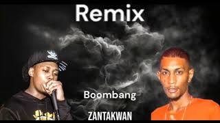 ZANTAKWAN amp BOOMBANG Remix [upl. by Akieluz]