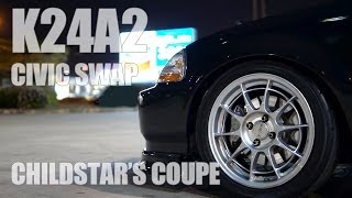 CHILDSTARS K24A2 SWAP [upl. by Nrevel]