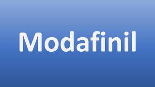 How to Pronounce Modafinil [upl. by Stockmon]