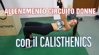 ALLENAMENTO CIRCUITO DONNE con il CALISTHENICS [upl. by Eenhpad]