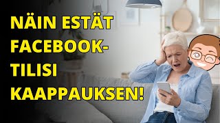 Näin estät Facebooktilisi kaappauksen [upl. by Aketahs991]