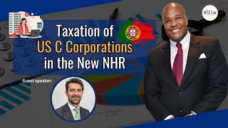 Offshore Tax  Taxation of US C Corporations in the New NHR [upl. by Bail112]