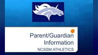 NCSSM Athletics Parent Guardian Information Part 1 [upl. by Okiram]