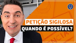 PETIÇÃO SIGILOSA na execução quando é possível [upl. by Holms]