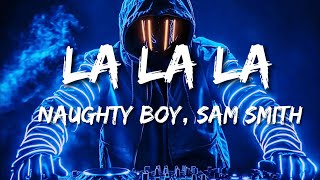 Naughty Boy Sam Smith  La la la Remix [upl. by Etnwahs]