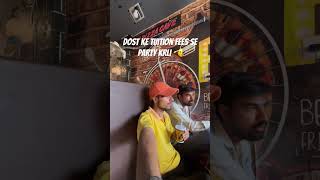 Dost ki tuition fees se party karly ￼youtubeshorts shortstrend viralshorts [upl. by Alita]