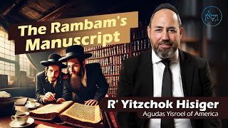 The Rambams Manuscript  Rabbi Yitzchok Hisiger [upl. by Christmas832]