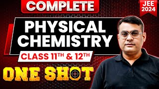 Complete PHYSICAL CHEMISTRY in 1 Shot  Maha Revision  JEE Main 2024 [upl. by Jori931]