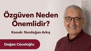 Nurdoğan Arkış ile quotÖzgüvenquot üzerine bir sohbet [upl. by Suollecram]