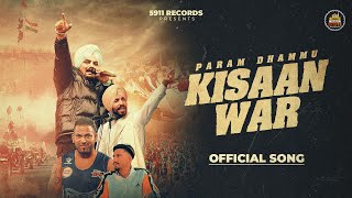 KISAAN WAR  Official Song   Param Dhammu  Jashan Inder  New Punjabi Song 2024  5911 Records [upl. by Ciprian]