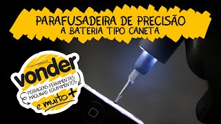 Parafusadeira de Precisão a Bateria Tipo Caneta VONDER [upl. by Ashti]